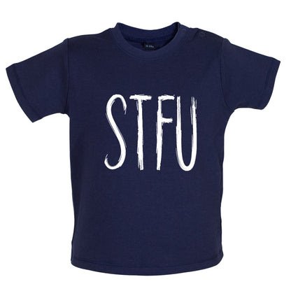 STFU Baby T Shirt