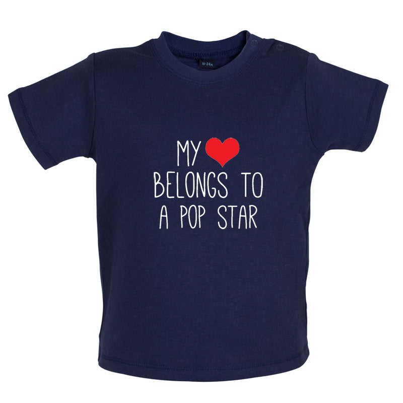 My Heart Belongs To A Pop Star Baby T Shirt