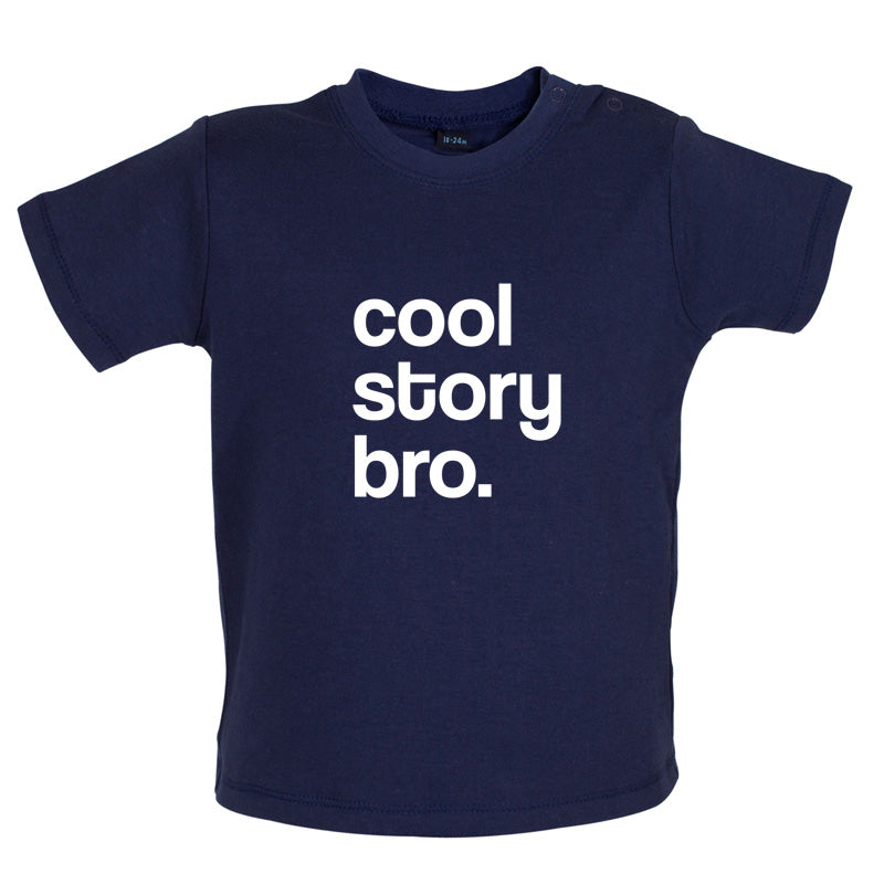 Cool Story Bro Baby T Shirt