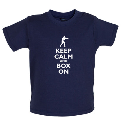 Keep Calm and Box On Baby T Shirt