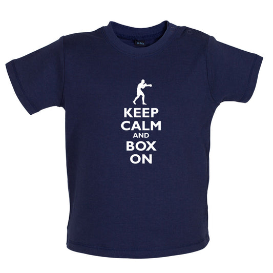 Keep Calm and Box On Baby T Shirt