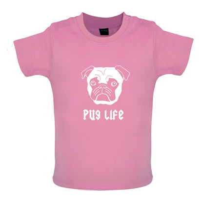 Pug Life Baby T Shirt