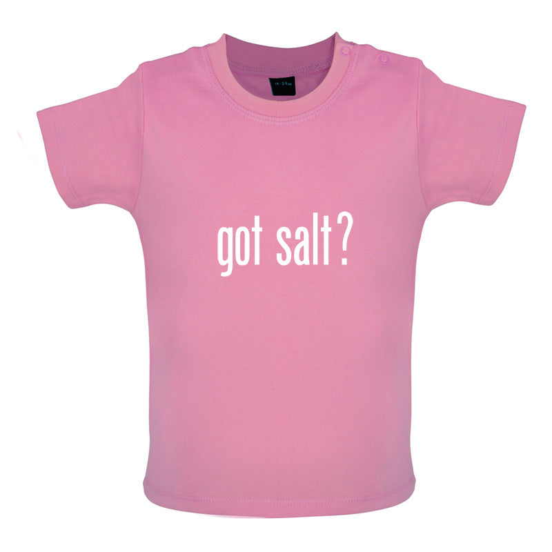 Got Salt Baby T Shirt