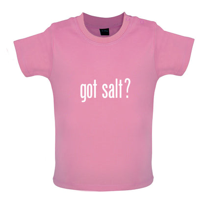 Got Salt Baby T Shirt