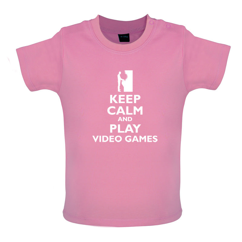Keep Calm and Play Video Games Baby T Shirt