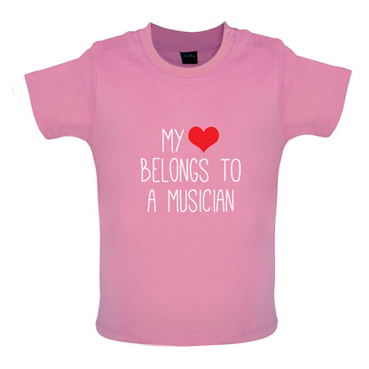 My Heart Belongs To A Musician Baby T Shirt