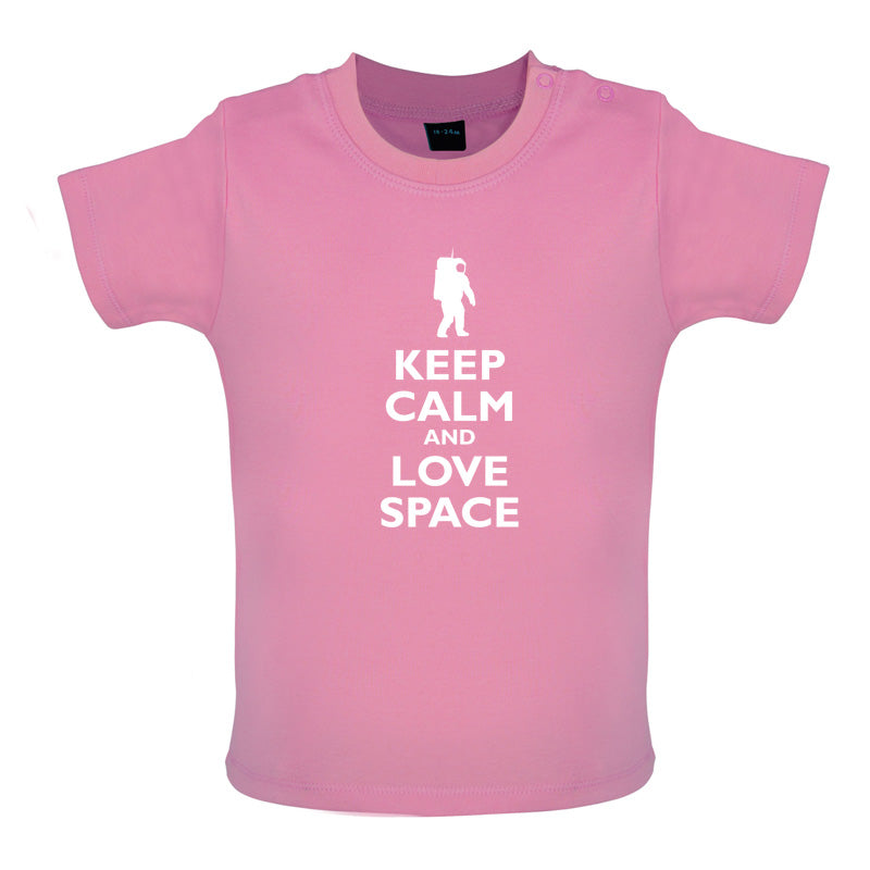 Keep Calm and Love Space Baby T Shirt