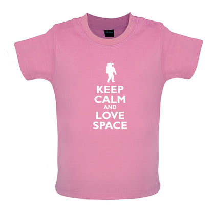 Keep Calm and Love Space Baby T Shirt
