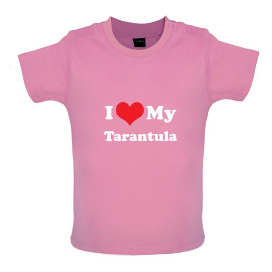 I Love My Tarantula Baby T Shirt