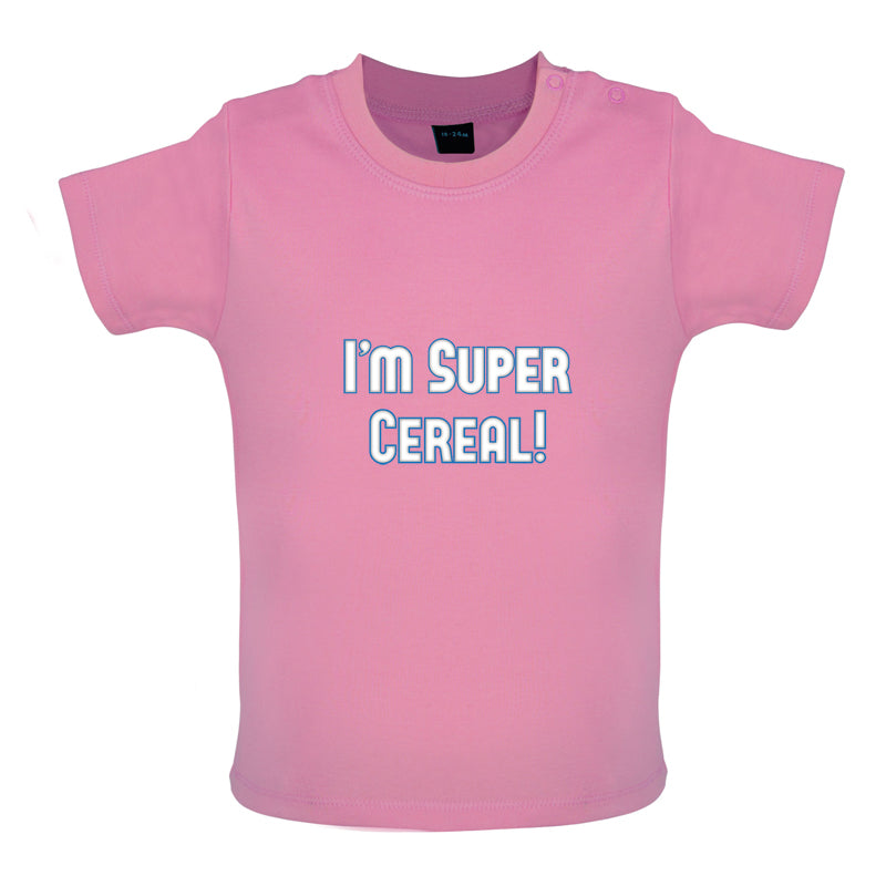 I'm Super Cereal Baby T Shirt
