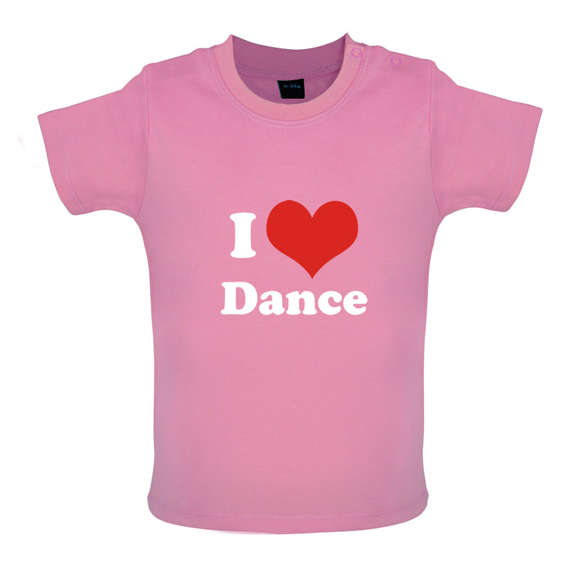 I Love Dance Baby T Shirt