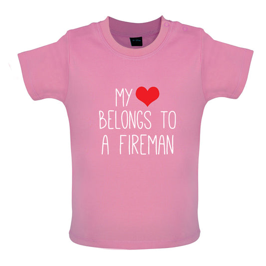 My Heart Belongs To A Fireman Baby T Shirt