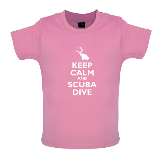 Keep Calm and Scuba Dive Baby T Shirt