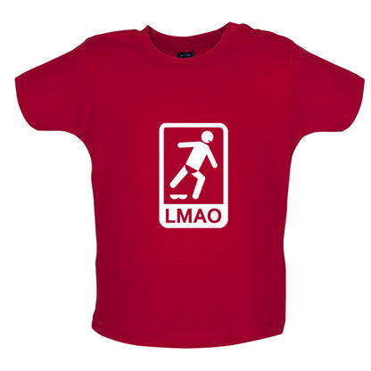 LMAO Sign Baby T Shirt