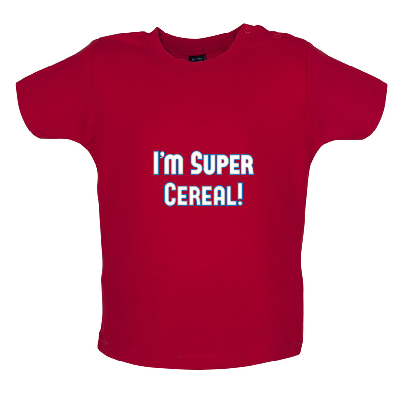 I'm Super Cereal Baby T Shirt