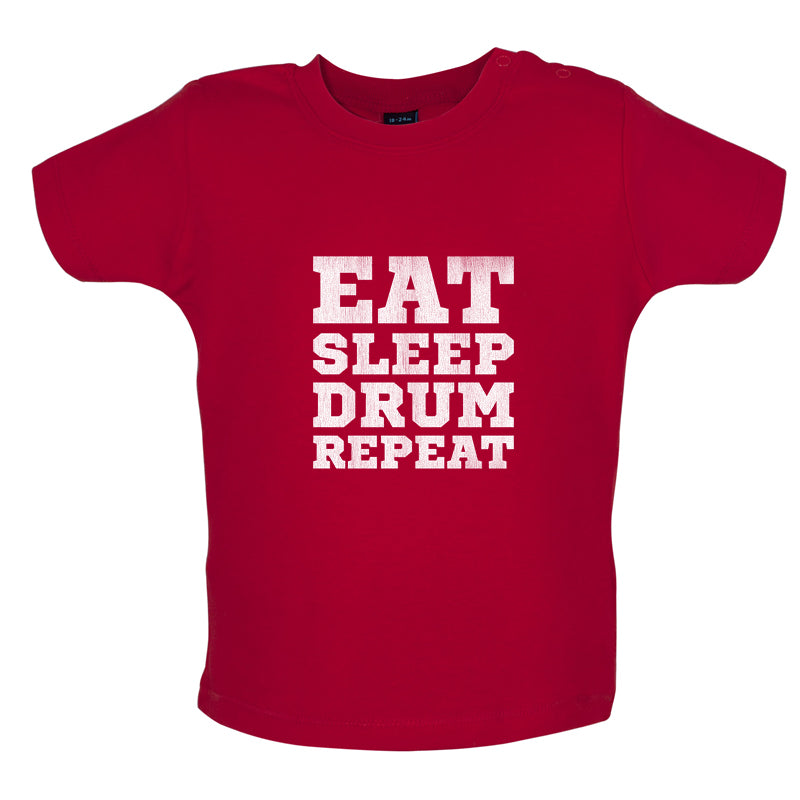 Eat Sleep Drum Repeat Baby T Shirt