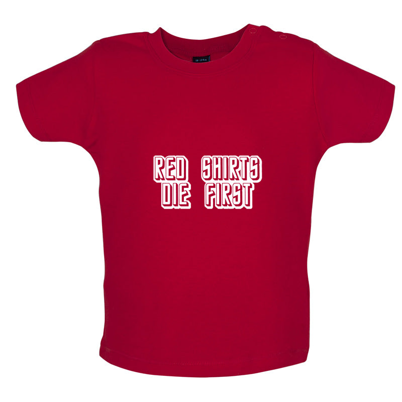 Red Shirts Die First Baby T Shirt