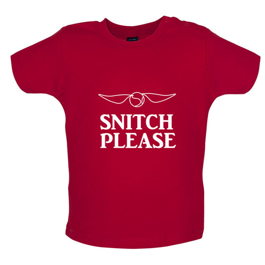 Snitch Please Baby T Shirt