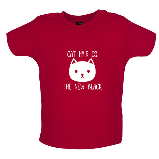 Cat Hair Is The New Black Baby T Shirt