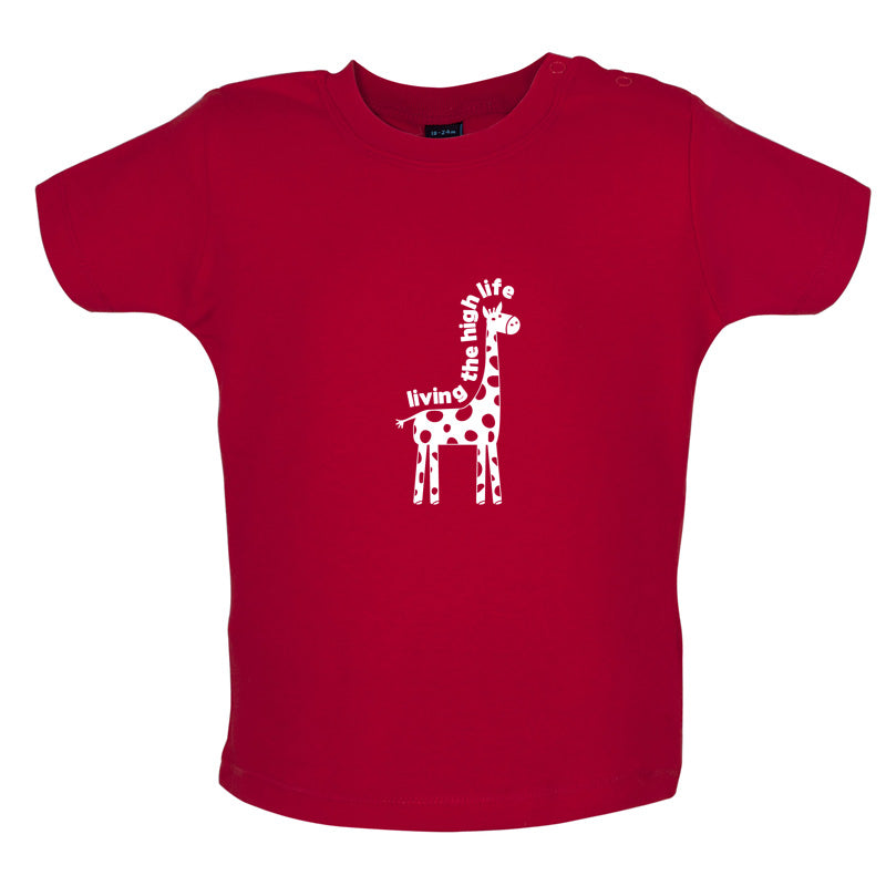 Living The High Life Baby T Shirt