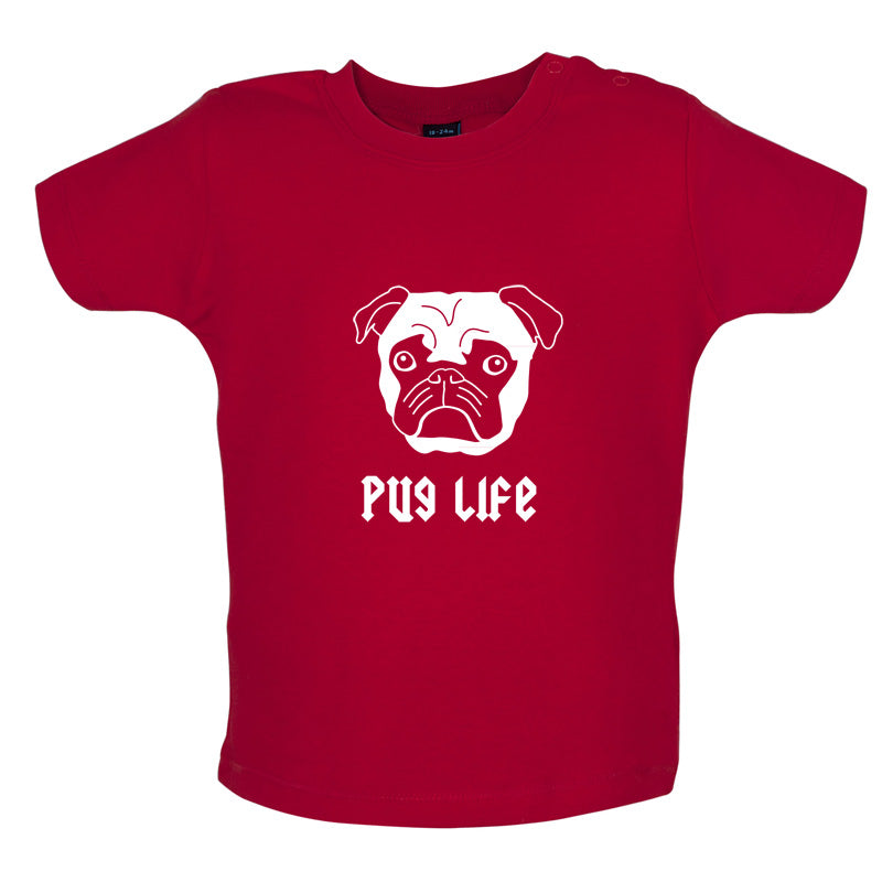 Pug Life Baby T Shirt
