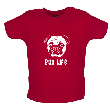 Pug Life Baby T Shirt