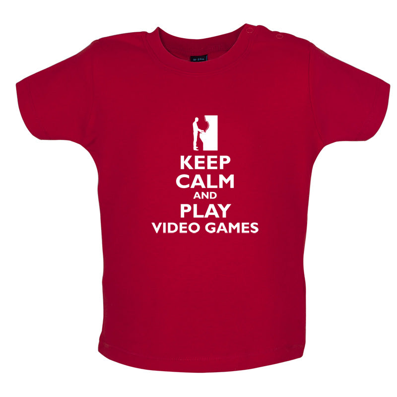 Keep Calm and Play Video Games Baby T Shirt