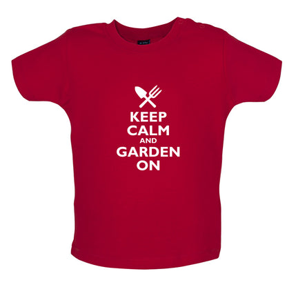 Keep Calm And Garden On Baby T Shirt