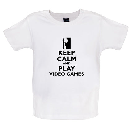 Keep Calm and Play Video Games Baby T Shirt