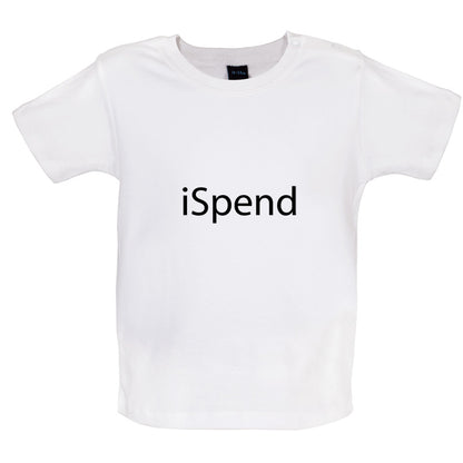 iSpend Baby T Shirt