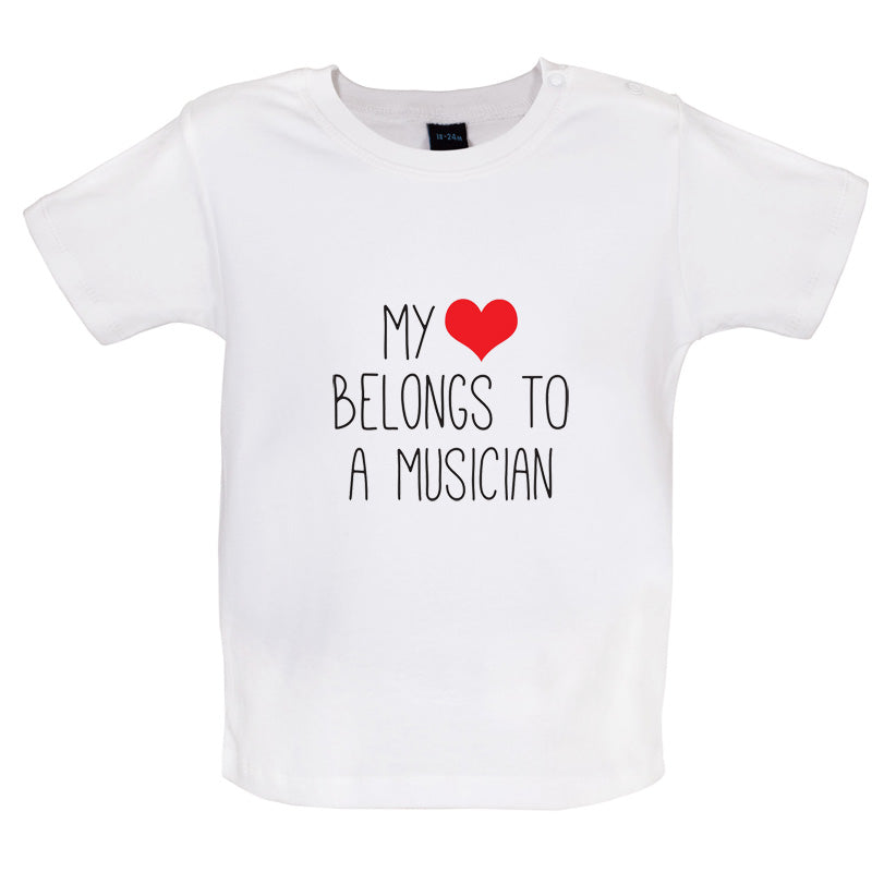 My Heart Belongs To A Musician Baby T Shirt