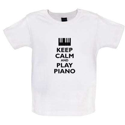 Keep Calm and Play Piano Baby T Shirt
