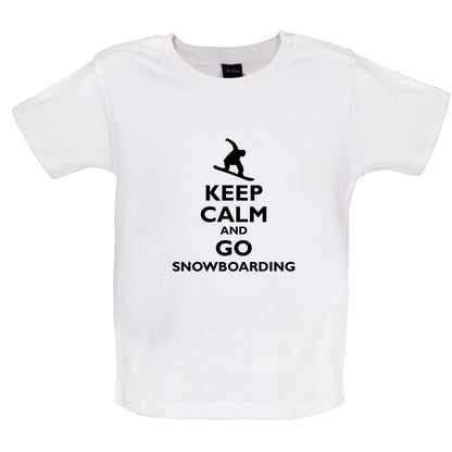 Keep Calm and Go Snowboarding Baby T Shirt