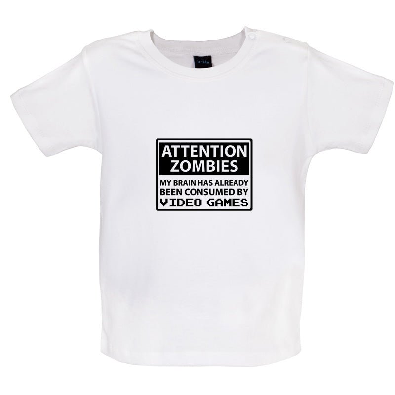 Attention Zombies - Brain Consumed By Video Games Baby T Shirt