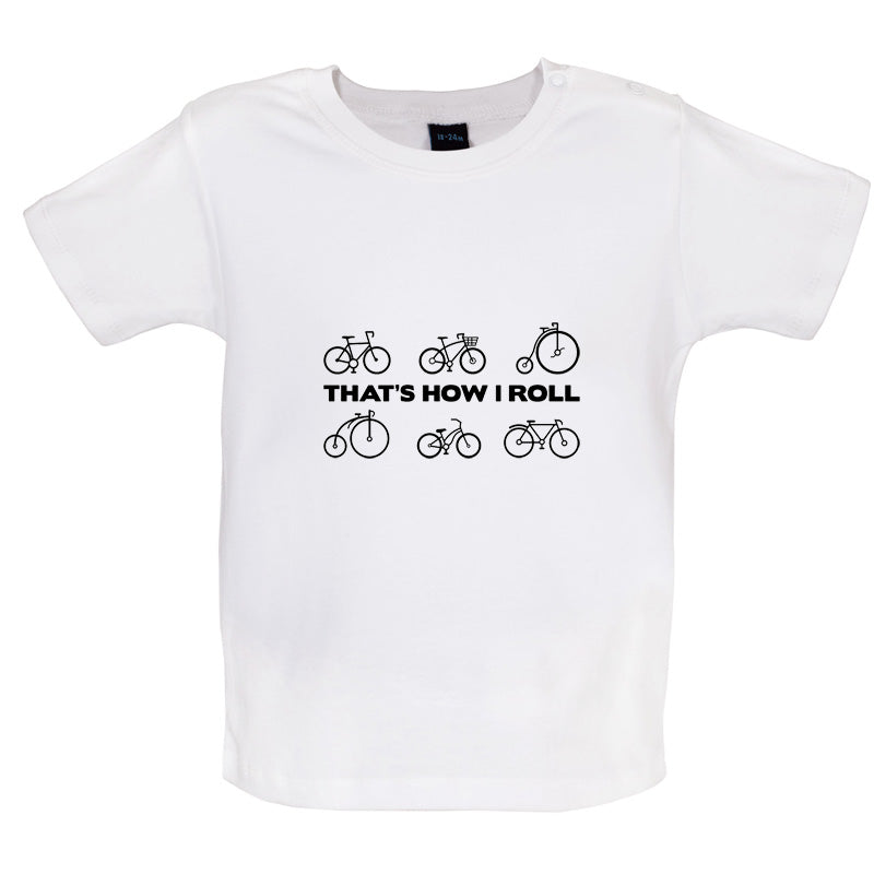 That's How I Roll Cycling Baby T Shirt