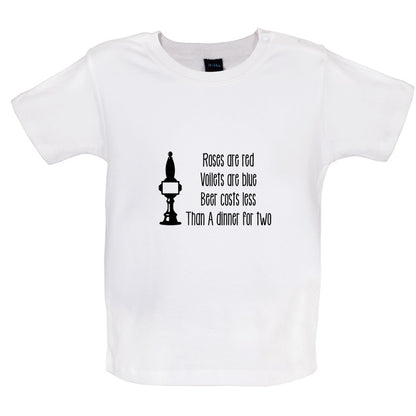Roses Are Red Beer Costs Less Than Dinner For Two Baby T Shirt