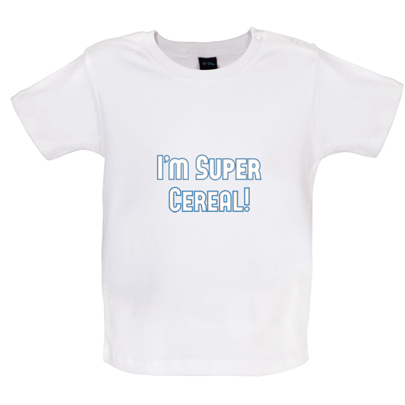 I'm Super Cereal Baby T Shirt