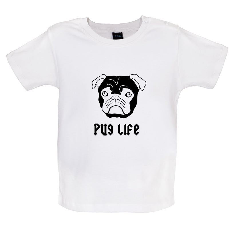 Pug Life Baby T Shirt