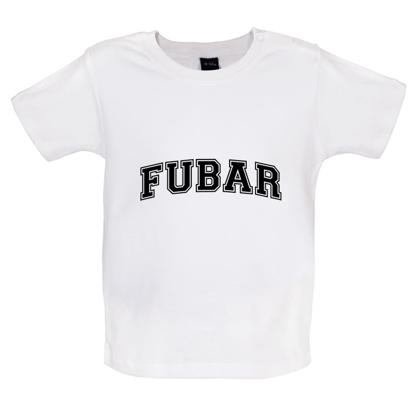 FUBAR (College Style) Baby T Shirt
