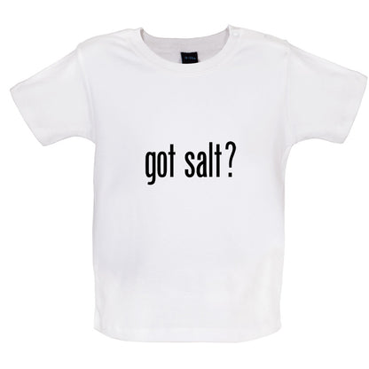 Got Salt Baby T Shirt
