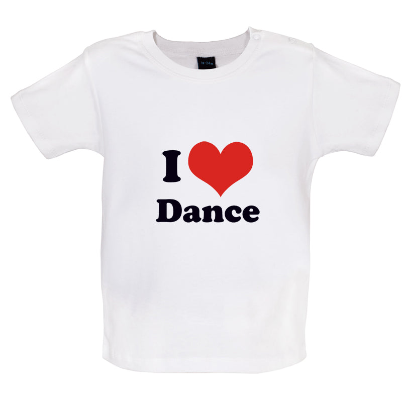 I Love Dance Baby T Shirt