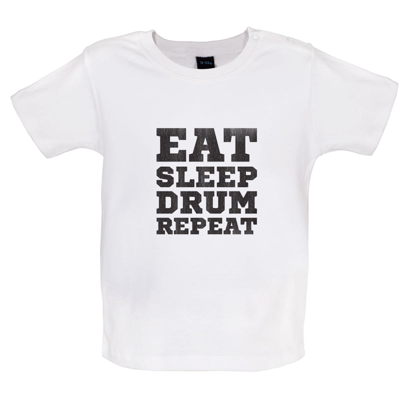 Eat Sleep Drum Repeat Baby T Shirt