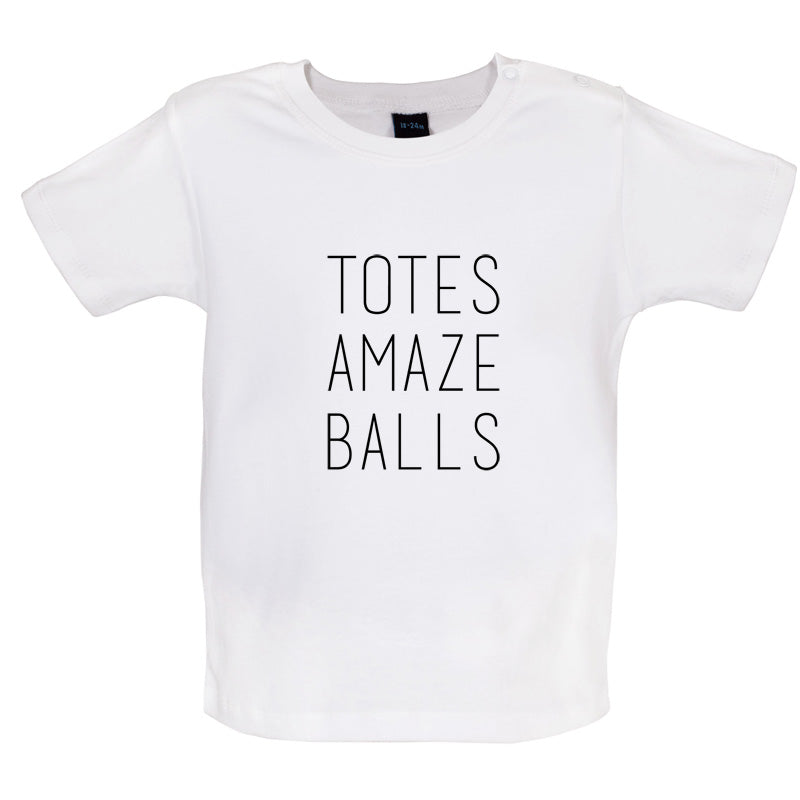 Totes Amazeballs Baby T Shirt