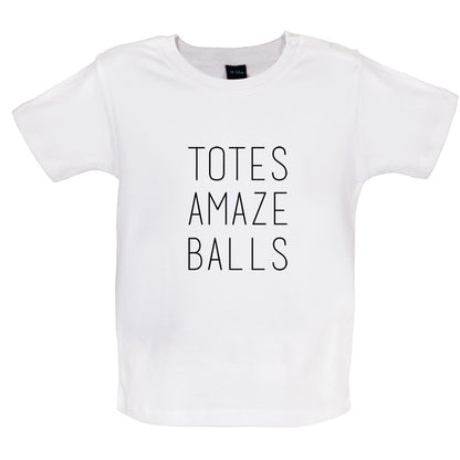 Totes Amazeballs Baby T Shirt