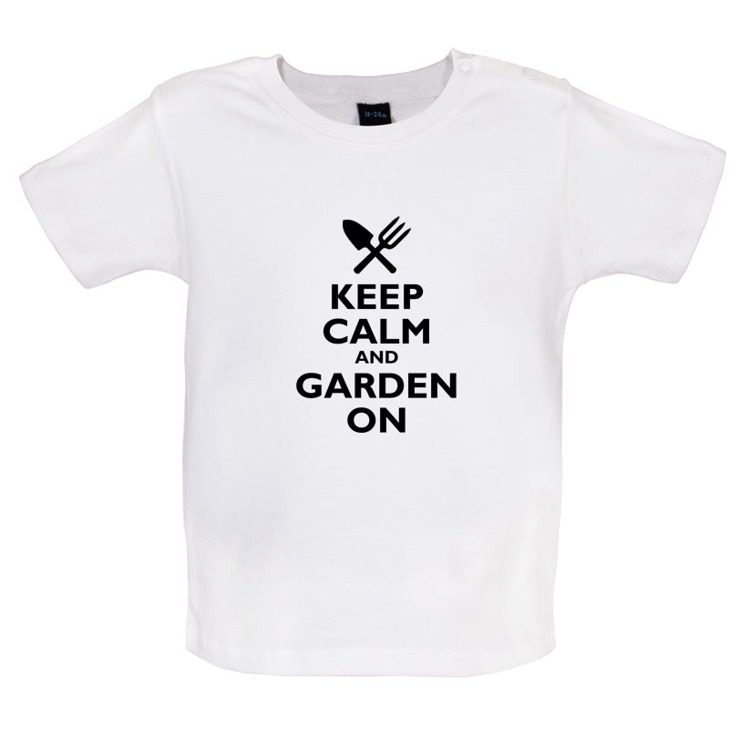 Keep Calm And Garden On Baby T Shirt