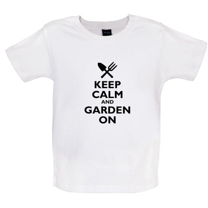 Keep Calm And Garden On Baby T Shirt