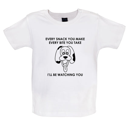Every Snack You Make Every Bite You Take Baby T Shirt