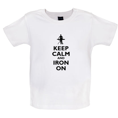 Keep Calm and Iron On Baby T Shirt