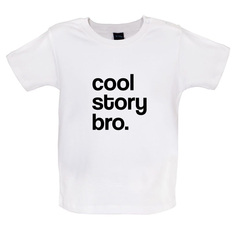 Cool Story Bro Baby T Shirt