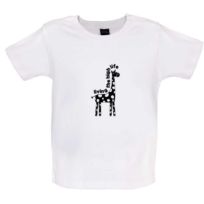 Living The High Life Baby T Shirt